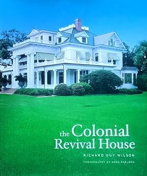 Seller image for The Colonial Revival House for sale by LEFT COAST BOOKS