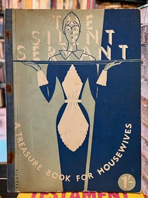 The Silent Servant: A Treasure Book for Housewives
