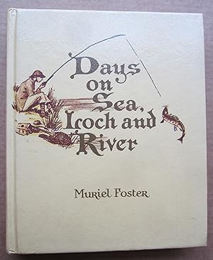 Image du vendeur pour Days on Sea, Loch and River mis en vente par K Books Ltd ABA ILAB