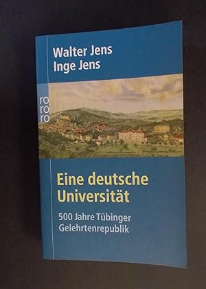 Bild des Verkäufers für Eine deutsche Universität - 500 Jahre Tübinger Gelehrtenrepublik zum Verkauf von Antiquariat Ströter