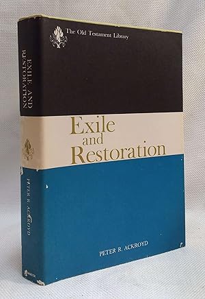 Exile and Restoration: A Study of Hebrew Thought of the Sixth Century B.C.