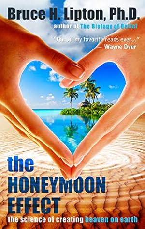 Imagen del vendedor de The Honeymoon Effect: The Science of Creating Heaven on Earth a la venta por -OnTimeBooks-