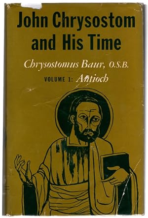 John Chrysostom and His Time, Vol. 1: Antioch