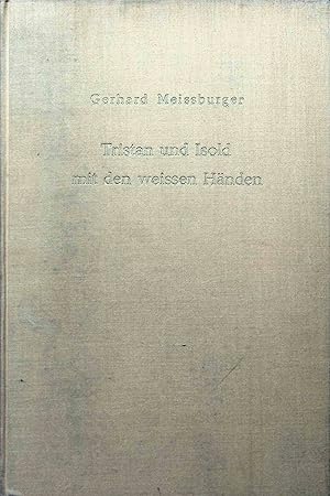 Imagen del vendedor de Tristan und Isold mit den weien Hnden : Die Auffassg d. Minne, d. Liebe u. d. Ehe bei Gottfried von Straburg u. Ulrich von Trheim a la venta por books4less (Versandantiquariat Petra Gros GmbH & Co. KG)