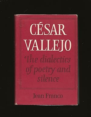 César Vallejo: The Dialectics of Poetry and Silence