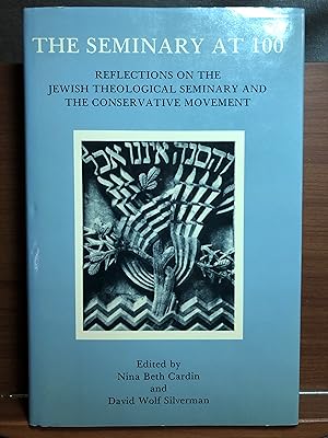 Immagine del venditore per The Seminary at 100: Reflections on the Jewish Theological Seminary and the Conservative Movement venduto da Rosario Beach Rare Books