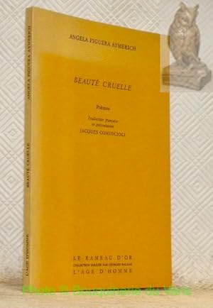 Imagen del vendedor de Beaut cruelle. Pomes. Traduction franaise et prsentation: Jacques Comincioli. Collection Le rameau d'or. a la venta por Bouquinerie du Varis