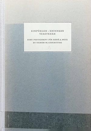 Imagen del vendedor de Einfhlen, Erinnern, Verstehen : Eine Festschrift f. Ren A. Spitz zu seinem 80. Geburtstag a la venta por books4less (Versandantiquariat Petra Gros GmbH & Co. KG)