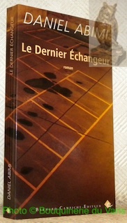 Seller image for Le Dernier Echangeur. Roman. for sale by Bouquinerie du Varis
