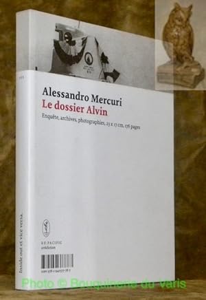 Seller image for Le dossier Alvin. Enqutes, archives, photographies. for sale by Bouquinerie du Varis