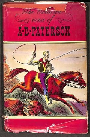 Seller image for THE COLLECTED VERSE OF A B PATERSON - Containing - The Man From Snowy River - Rio Grande - Saltbush Bill, JP for sale by WeBuyBooks