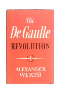 Bild des Verkufers fr The De Gaulle Revolution zum Verkauf von World of Rare Books