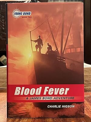 Bild des Verkufers fr Blood Fever: A James Bond Adventure [FIRST EDITION]; Yound Bond Book 2 zum Verkauf von Uncharted Books