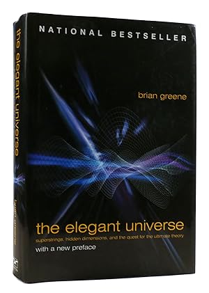 Imagen del vendedor de THE ELEGANT UNIVERSE : Superstrings, Hidden Dimensions, and the Quest for the Ultimate Theory a la venta por Rare Book Cellar