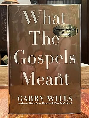 What the Gospels Meant [FIRST EDITION]