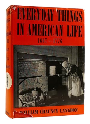 EVERYDAY THINGS IN AMERICAN LIFE, 1607-1776