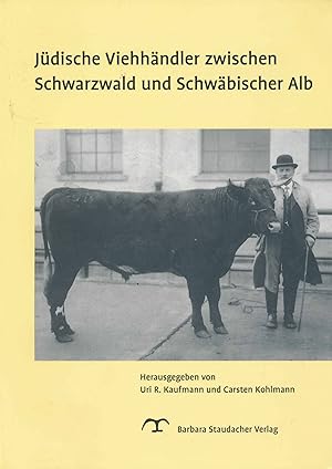 Jüdische Viehhändler zwischen Schwarzwald und Schwäbischer Alb: Vorträge der Tagung der Arbeitsge...
