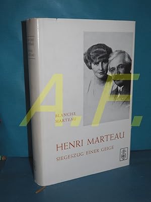 Imagen del vendedor de Henri Marteau : Siegeszug einer Geige a la venta por Antiquarische Fundgrube e.U.