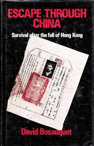 Immagine del venditore per Escape Through China: Survival After the Fall of Hong Kong venduto da Bob Vinnicombe