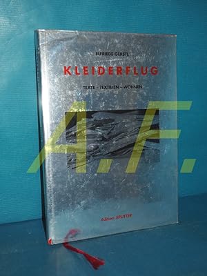 Bild des Verkufers fr Kleiderflug : Texte - Textilien - Wohnen. zum Verkauf von Antiquarische Fundgrube e.U.