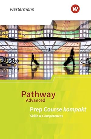 Bild des Verkufers fr Pathway Advanced. Prep Course: Beiheft Prep Course kompakt zum Verkauf von Smartbuy