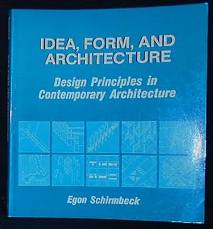 Seller image for Idea, Form, and Architecture: Design Principles in Contemporary Architecture; Egon Schirmbeck; Translated by Henry J. Cowan [provenance: Venturi, Rauch and Scott Brown] for sale by Classic Books and Ephemera, IOBA