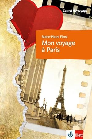 Bild des Verkufers fr Mon voyage  Paris : Carnet de voyage. Text in Franzsisch. Lernjahr 4 zum Verkauf von Smartbuy