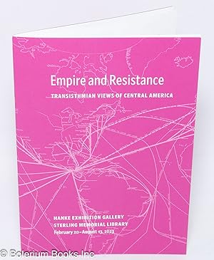 Empire and resistance; transisthmian views of Central America