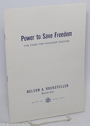 Power to save freedom; the case for nuclear testing