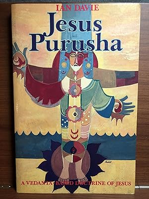 Immagine del venditore per Jesus Purusha: A Vedanta-Based Doctrine of Jesus venduto da Rosario Beach Rare Books