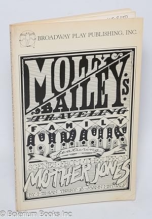 Seller image for Molly Bailey's traveling family circus featuring scenes from the life of Mother Jones for sale by Bolerium Books Inc.