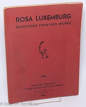 Seller image for Rosa Luxemburg, Selections from Her Works for sale by Bolerium Books Inc.