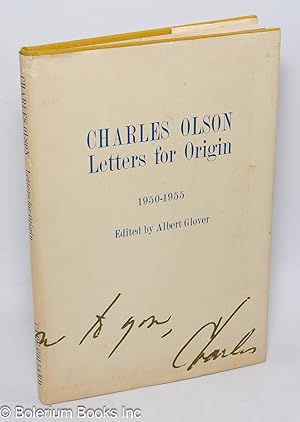 Image du vendeur pour Letters for Origin: 1950-1955 [title page states 1950-1956 mis en vente par Bolerium Books Inc.