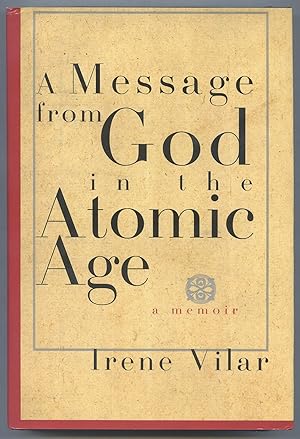 Imagen del vendedor de A Message from God in the Atomic Age: A Memoir a la venta por Between the Covers-Rare Books, Inc. ABAA