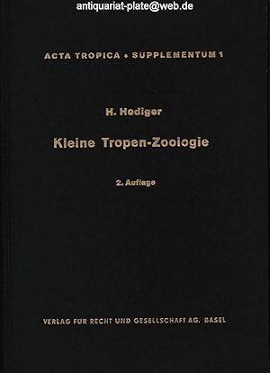 Kleine Tropen-Zoologie. Acta Tropica. Supplementum 1.