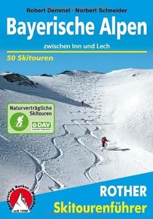 Seller image for Bayerische Alpen zwischen Inn und Lech. Ski- Fhrer. Skitouren fr Einsteiger und Genieer. by Robert Demmel Norbert Schneider(2000-01-01) for sale by buchlando-buchankauf