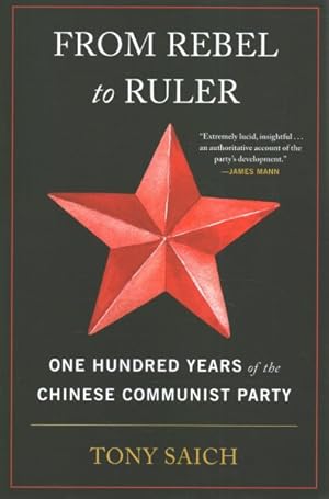 Immagine del venditore per From Rebel to Ruler : One Hundred Years of the Chinese Communist Party venduto da GreatBookPrices