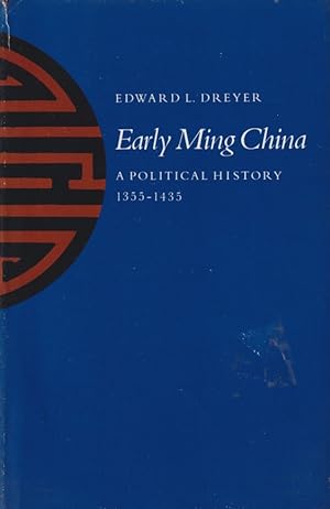 Seller image for Early Ming China. A Political History 1355 - 1435. for sale by Asia Bookroom ANZAAB/ILAB