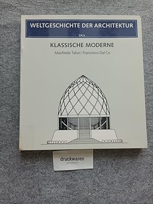 Bild des Verkufers fr Weltgeschichte der Architektur : Klassische Moderne. zum Verkauf von Druckwaren Antiquariat