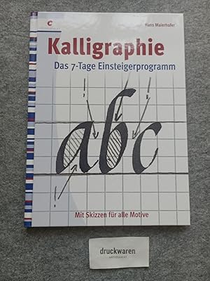 Kalligraphie : [mit Skizzen für alle Motive]. Das 7-Tage-Einsteigerprogramm.