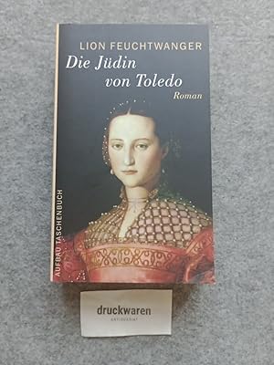 Die Jüdin von Toledo : Roman. Aufbau-Taschenbücher 5615.