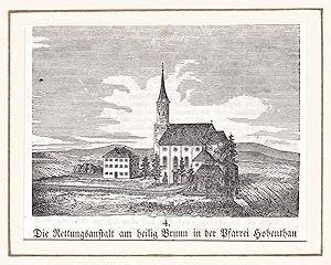"Die Rettungsanstalt am heilig Brunn in der Pfarrei Hohenthan" - Wallfahrtskirche Mariä Heimsuchu...