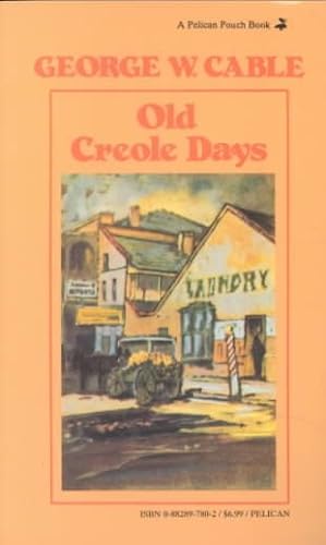 Seller image for Old Creole Days : A Story of Creole Life for sale by GreatBookPrices