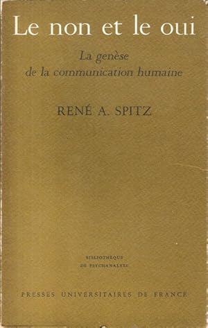 Bild des Verkufers fr Le Non et le Oui : La Gense de la communication humaine zum Verkauf von Au vert paradis du livre