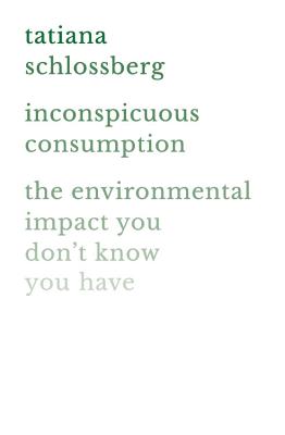 Seller image for Inconspicuous Consumption: The Environmental Impact You Don't Know You Have (Paperback or Softback) for sale by BargainBookStores
