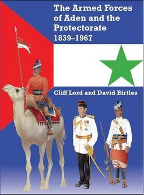 Bild des Verkufers fr The Armed Forces of Aden and the Protectorate 1839-1967 zum Verkauf von moluna