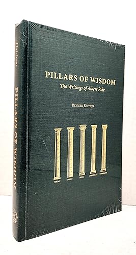 Pillars of Wisdom: The Writings of Albert Pike