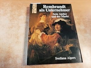 Bild des Verkäufers für Rembrandt als Unternehmer : sein Atelier und der Markt zum Verkauf von Gebrauchtbücherlogistik  H.J. Lauterbach