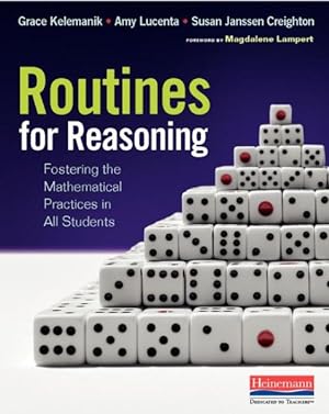 Image du vendeur pour Routines for Reasoning : Fostering the Mathematical Practices in All Students mis en vente par GreatBookPrices