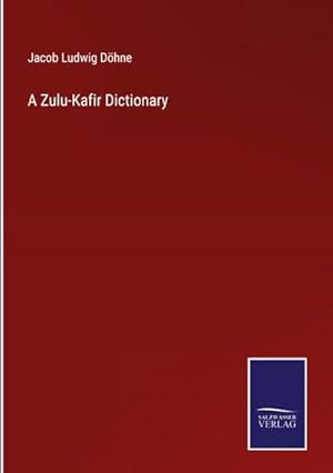 Imagen del vendedor de A Zulu-Kafir Dictionary a la venta por AHA-BUCH GmbH